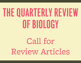 The Quarterly Review of Biology: Call for Review Articles