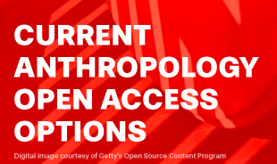 Current Anthropology Open Access Options. Digital image courtesy of Getty's Open Source Content Program