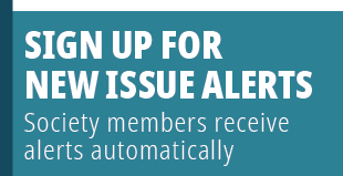 Sign up for new issue alerts. Society members receive alerts automatically